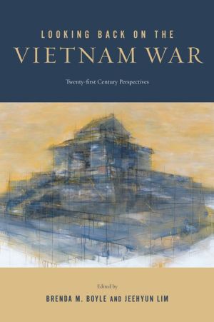 Looking Back on the Vietnam War: Twenty-first-Century Perspectives