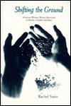Shifting the Ground: American Women Writers' Revisions of Nature, Gender, and Race