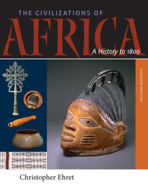 The Civilizations of Africa: A History to 1800 / Edition 2