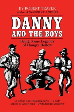 Danny and the Boys: Being Some Legends of Hungry Hollow