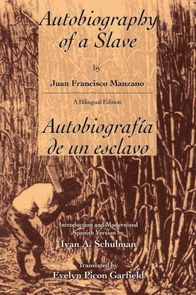 The Autobiography of a Slave / Autobiografia de un esclavo (Bilingual Edition)