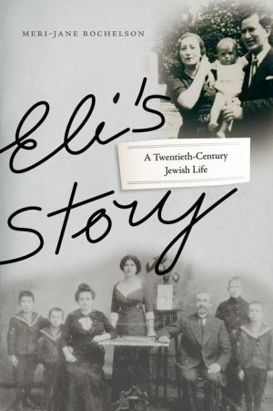 Eli's Story: A Twentieth-Century Jewish Life