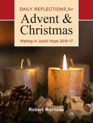 Waiting in Joyful Hope: Daily Reflections for Advent and Christmas 2016-17