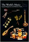 The Garland Encyclopedia of World Music: The World's Music: General Perspectives and Reference Tools