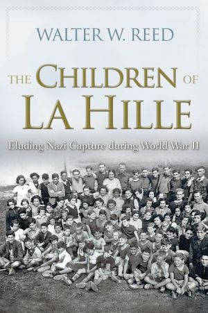 The Children of La Hille: Eluding Nazi Capture during World War II