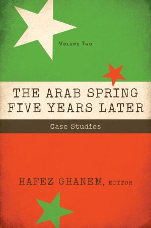 The Arab Spring Five Years Later: Case Studies