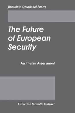 The Future of European Security: An Interim Assessment