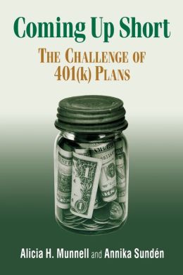 Coming up Short: The Challenge of 401(K) Plans