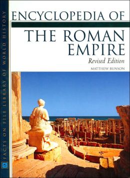 Encyclopedia of the Roman Empire (Facts on File Library of World