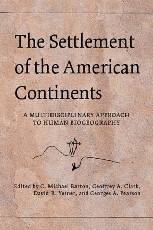 The Settlement of the American Continents: A Multidisciplinary Approach to Human Biogeography