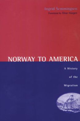 Norway to America: A History of the Migration