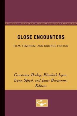 Close Encounters: Film, Feminism, and Science Fiction