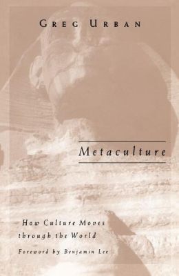 Metaculture: How Culture Moves Through the World