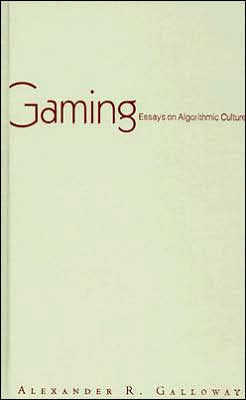 Gaming: Essays On Algorithmic Culture