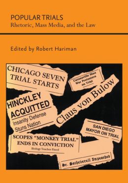 Popular Trials: Rhetoric, Mass Media, and the Law