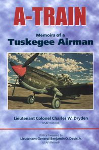 A-Train: Memoirs of a Tuskegee Airman