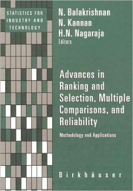 Advances in Ranking and Selection, Multiple Comparisons, and Reliability H. N. Nagaraja, N. Balakrishnan, Nandini Kannan