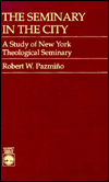 The Seminary in the City: A Study of New York Theological Seminary