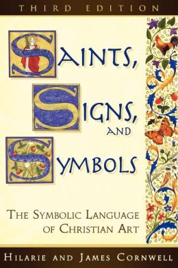 Saints, Signs, and Symbols: The Symbolic Language of Christian Art