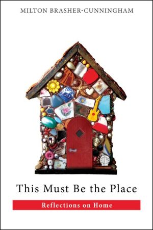 This Must Be the Place: Reflections on Home