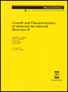 Growth and Characterization of Materials for Infrared Detectors II
