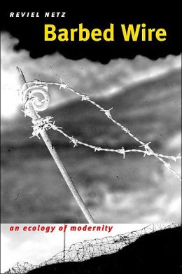 Barbed Wire: An Ecology of Modernity