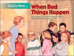 God Is Here, when Bad Things Happen