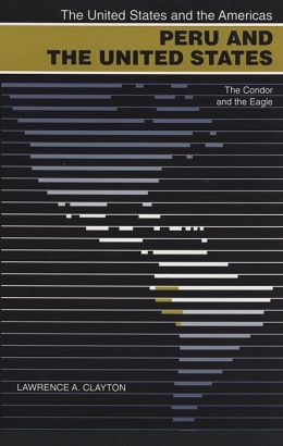 Peru and the United States: The Condor and the Eagle