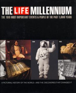 The Life Millennium: The 100 Most Important Events and People of the Past 1,000 Years Robert Friedman