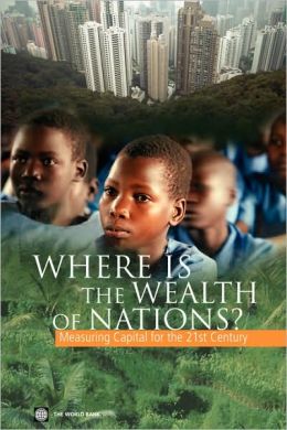 Where Is the Wealth of Nations? Measuring Capital for the 21st Century World Bank