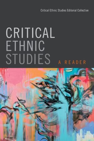 Critical Ethnic Studies: A Reader