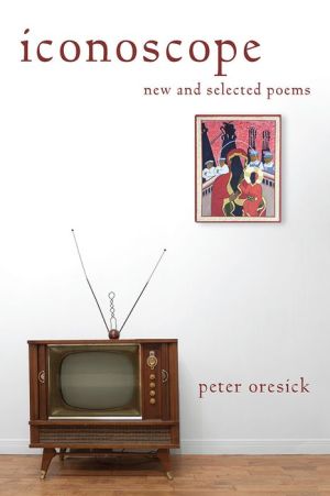 Iconoscope: New and Selected Poems