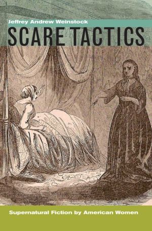 Scare Tactics: Supernatural Fiction by American Women