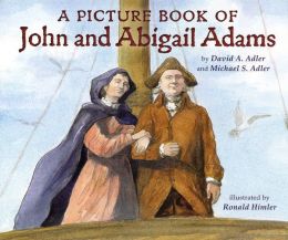 A Picture Book of John and Abigail Adams (Picture Book Biography Series)