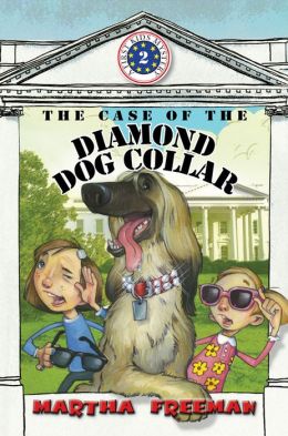 The Case of the Diamond Dog Collar: A First Kids Mystery