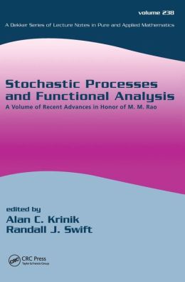 Stochastic Processes and Functional Analysis: In Honor of M. M. Rao (Lecture Notes in Pure and Applied Mathematics)