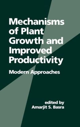 Mechanisms of Plant Growth and Improved Productivity: Modern Approaches