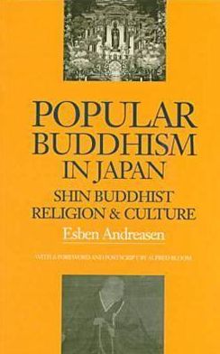 Popular Buddhism in Japan: Shin Buddhist Religion and Culture