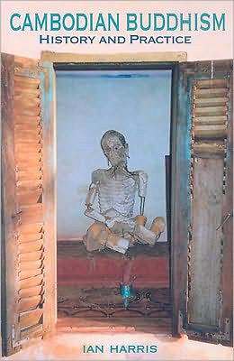 Cambodian Buddhism: History and Practice