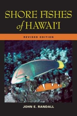 Shore Fishes of Hawai'i John E. Randall