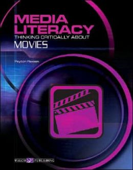 Media Literacy: Thinking Critically About Movies Peyton Paxson