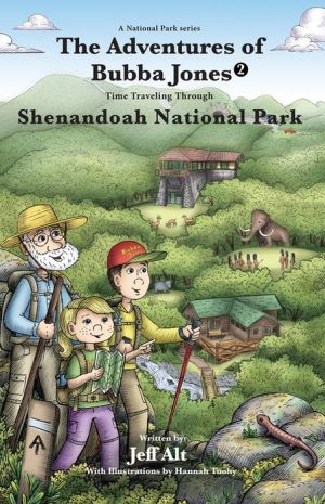 The Adventures of Bubba Jones (#2): Time Traveling Through Shenandoah National Park