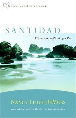 Santidad, el corazon purficado por Dios: Holiness