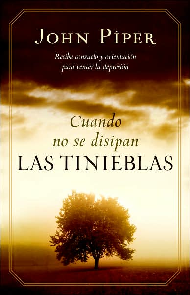 Cuando no se disipan las tinieblas (When the Darkness Will Not Lift)