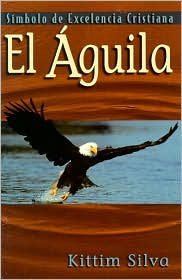 El Aguila: Simbolo de Excelencia Cristiana
