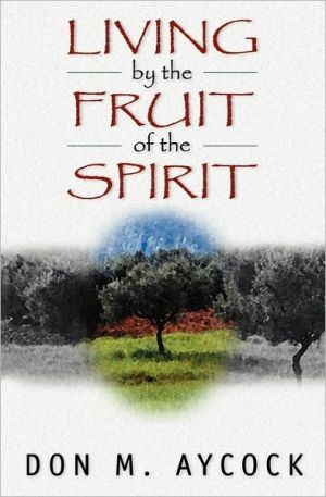 Living By The Fruit Of The Spirit