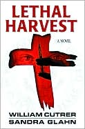 Lethal Harvest: A Novel