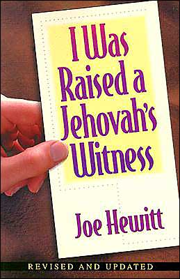 I Was Raised a Jehovah's Witness Joe Hewitt