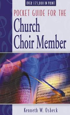 Pocket Guide for the Church Choir Member: A Spiritual and Practical Handbook