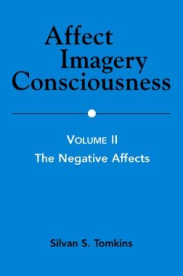 Affect Imagery Consciousness - Volume Ii The Negative Affects